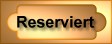 Reserviert